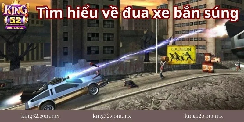 tim-hieu-ve-game-dua-xe-ban-sung-la-gi